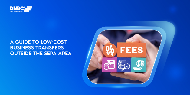 A Guide to Low-Cost Business Transfers Outside the SEPA Area A Guide to Low-Cost Business Transfers Outside the SEPA Area