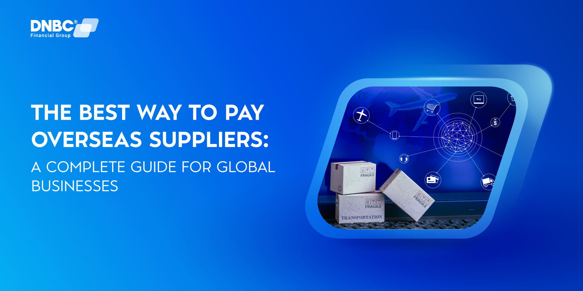 Best Way to Pay Overseas Suppliers in 2025 Best Way to Pay Overseas Suppliers in 2025