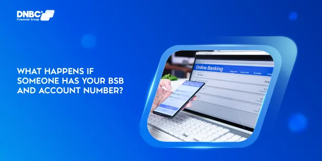 What Happens If Someone Has Your BSB and Account Number? What Happens If Someone Has Your BSB and Account Number?
