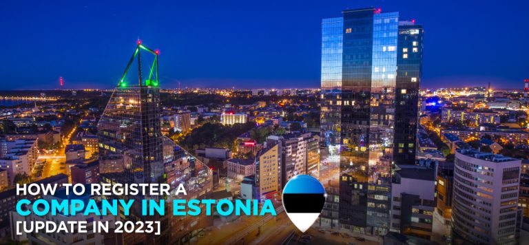 How to register a company in Estonia [update in 2023]