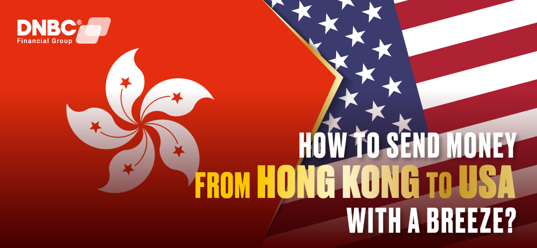 How to send money from Hong Kong to USA with a breeze?