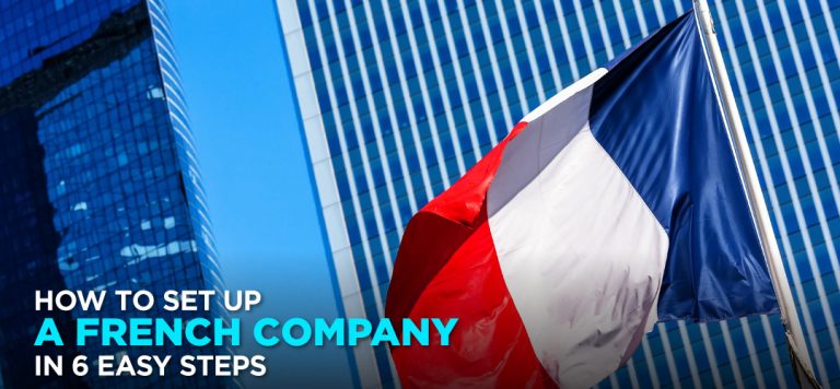 How to set up a French company in 6 easy steps