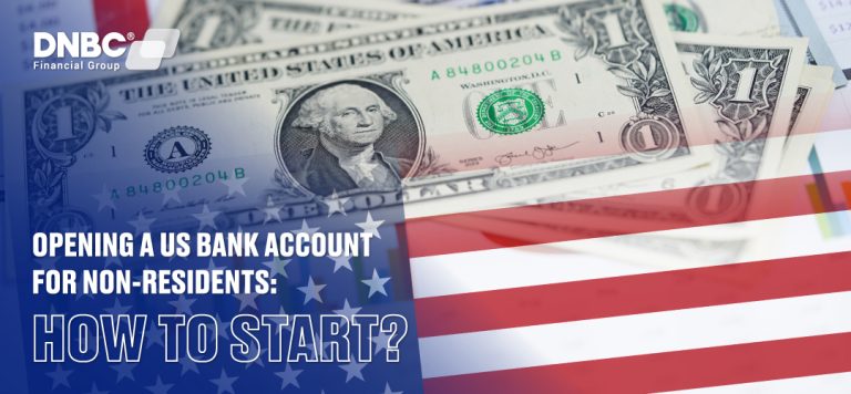 Opening a US Bank Account For Non-Residents: How to start?