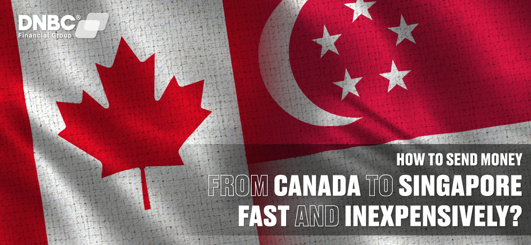 How to send money from Canada to Singapore fast and inexpensively?