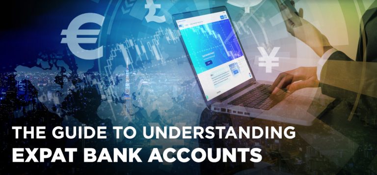 The guide to understanding expat bank accounts