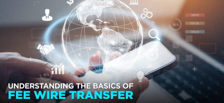Understanding the basics of fee wire transfer