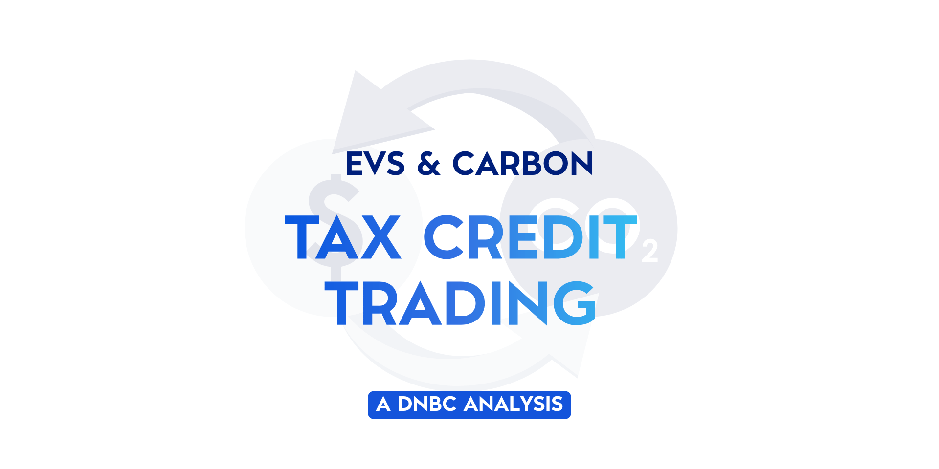 EVs & Carbon Tax Credit Trading: A DNBC Analysis