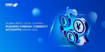 Global reach, local control: Business foreign currency accounts [update 2025]