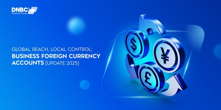 Global reach, local control: Business foreign currency accounts [update 2025]