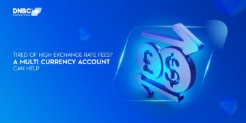 Tired of High Exchange Rate Fees? A Multi Currency Account Can Help