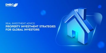 Real Investment Advice: Property Investment Strategies for Global Investors